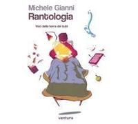Rantologia. Voci Dalla Terra Dei Tubi
