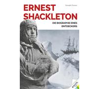 Ranulph Fiennes Ernest Shackleton: Leben und Leadership eines großen Ent (Relié)