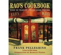 Raos Cookbook Over 100 Years of Italian Home Cooking by Frank Pellegrino & Introduction by Nicholas Pileggi Rao's (Restaurant), Frank Pellegrino, Nicholas Pileggi (Auteur)