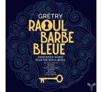 Grétry: Raoul Barbe Bleue