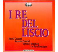 Raoul Casadei, Secondo Casadei, Vittorio Borghesi, La Vera Romagna - I Re Del Liscio: Raoul Casadei, Secondo Casadei, Vittorio Borghesi, La Vera Romagna - PL702 - Vinyl Box