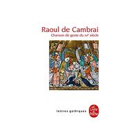 William W. Kibler, Sarah Kay – Raoul de Cambrai – Chanson de geste du XIIe siècle – Livre
