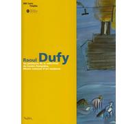 RAOUL DUFY- LES PEINTURES DE LA COLLECTION DU CENTRE POMPIDOU: MUSEE NATIONAL D ART MODERNE