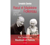 Raoul et Madeleine Follereau: L'itinéraire spirituel d'un couple