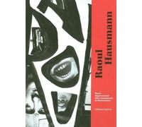 Raoul Hausmann, Dadasophe, De Berlin À Limoges