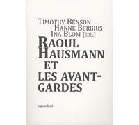 Raoul Hausmann Et Les Avant-Gardes