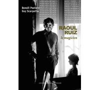 Raoul ruiz le magicien - Benoît Peeters - Impressions Nouvelles - relié - Monographie