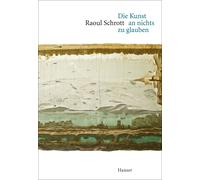 Raoul Schrott Die Kunst an nichts zu glauben (Poche)