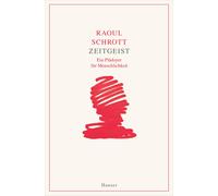 Raoul Schrott Zeitgeist: Ein Plädoyer für Menschlichkeit / Über uns, jet (Poche)