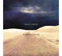 Raoul Vignal - Shadow Bands (Lim. Creamy White Vinyl)