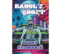 Raoul's Ghost: The 2nd JACK McQUARRIE novel. Somebody's coming back to haunt him. Somebody who should have stayed dead.