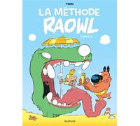 Raowl - La méthode - Tome 2 - Tébo - Dupuis - cartonné - Bande dessinée jeunesse
