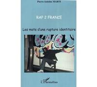 Rap 2 France Pierre-Antoine Marti (Auteur)