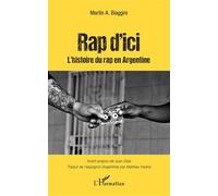 Rap d'ici Histoire du Rap en Argentine - Mathieu Vicens - L'harmattan - broché - Essai