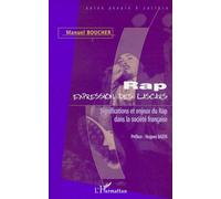 RAP EXPRESSION DES LASCARS: Significations et enjeux du Rap dans la société française
