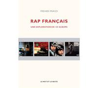 Rap français - Une exploration en 100 albums - Mehdi Maizi - Le Mot Et Le Reste - broché - Essai