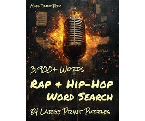 Rap & Hip-Hop Word Search: 3,900+ Words | 84 Large Print Puzzles - Legends, Lyrics, Songs & Artists Across Every Era | Word Find Gift for Hip-Hop Heads & Adults