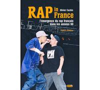 Rap In France - L'émergence du rap dans les années 90 - Olivier Cachin - Castor Astral - broché - Monographie
