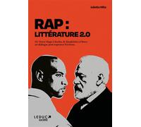 Rap : littérature 2.0 De Victor Hugo à Booba, de Baudelaire à Dinos : un dialogue pour repenser l’écriture. - Juliette Mita - Leduc Societe - broché - Essai