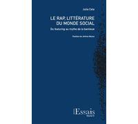 Rap, littérature du monde social. Du featuring au mythe de la banlieue - Jérôme Meizoz - Archipel Essais - broché - Essai