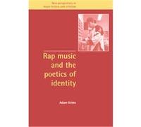 Rap Music and the Poetics of Identity, New Perspectives in Music History and Criticism 5 Adam Krims (Auteur)