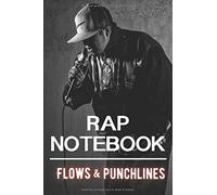 Rap Notebook: Carnet De Notes Rap Pour Flows & Punchlines Pour Envoyer Du Gros Lourd Avec Des Rimes Style Westcoast En Concert Ou Battle Comme Un Véritable Mc! Pour Auteurs-Compositeurs Format 6 X 9