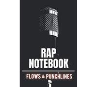 Rap Notebook: Carnet De Notes Rap Pour Flows & Punchlines Pour Envoyer Du Gros Lourd Avec Des Rimes Style Westcoast En Concert Ou Battle Comme Un Véritable Mc! Pour Auteurs-Compositeurs Format 6 X 9