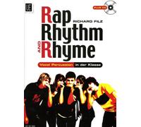 "Rap, Rhythm & Rhyme" Vocal Percussion in the classroom, Edition with CD for music groups, by Richard Filz