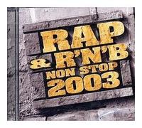 RAP & R'N'B NON STOP 2003