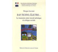 Rap, Techno, Électro - Le Musicien Entre Travail Artistique Et Critique Sociale