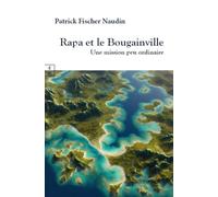 Rapa et le Bougainville : Une mission peu ordinaire
