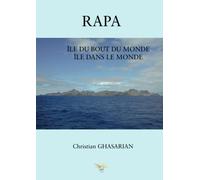RAPA: ÎLE DU BOUT DU MONDE ÎLE DANS LE MONDE