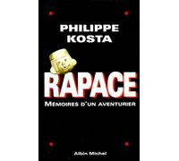 Rapace. Mémoires d'un aventurier