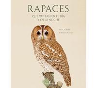 Rapaces que vuelan en el día y en la noche