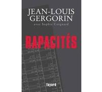 Rapacités Jean-Louis Gergorin (Auteur), Sophie Coignard (Auteur)