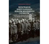 Rapatriement de prisonniers de guerre et de civils américains des unités de rapatriement soviétiques sur le territoire polonais en 1944-1945