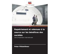 Rapatriement et retenues à la source sur les bénéfices des sociétés: Une comparaison internationale