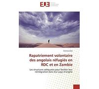 Rapatriement Volontaire Des Angolais Réfugiés En Rdc Et En Zambie