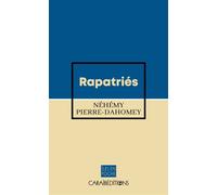 Rapatriés - Néhémy Pierre-Dahomey - Caraibeditions - Poche - Roman