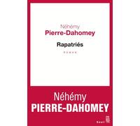Rapatriés - Néhémy Pierre-Dahomey - Seuil - broché - Roman