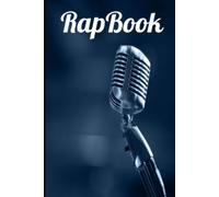 Rapbook: Carnet De Note Rap, Cahier Décriture Pour Rap, Hip Hop, Battle Punchlines, Instru.