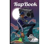 Rapbook: Carnet De Note Rap, Cahier Décriture Pour Rap, Hip Hop, Battle Punchlines, Instru.
