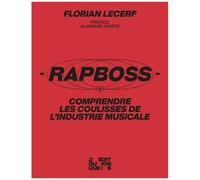 Rapboss - Comprend Les Coulisses De L'industrie Musicale