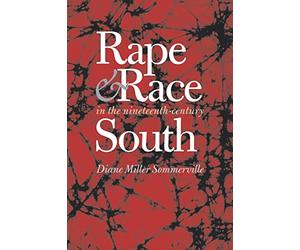 Rape and Race in the Nineteenth-Century South