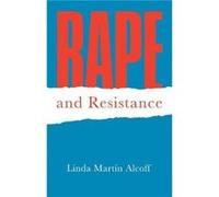 Rape and Resistance by Linda Martin Syracuse University Alcoff Linda Martin Syracuse University Alcoff (Auteur)
