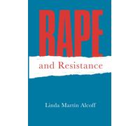 Rape and Resistance: Understanding the Complexities of Sexual Violation