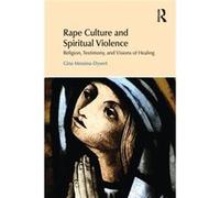 Rape Culture And Spiritual Violence Gina Ursuline College Messina - Dysert, Usa (Auteur)