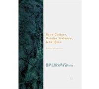 Rape Culture Gender Violence and Religion - Springer International Publishing AG - Springer International Publishing AG - Livre en Anglais - Paperback Springer International Publishing AGSpringer Inte