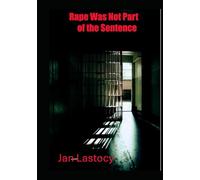 Rape Was Not Part Of The Sentence