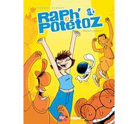 Raph' Et Potétoz Tome 3 - Maximum Bueno !!!